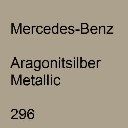 Mercedes-Benz, Aragonitsilber Metallic, 296.